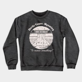 This Means Something Crewneck Sweatshirt